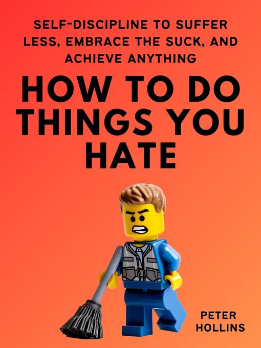 Title details for How to Do Things You Hate by Peter Hollins - Available